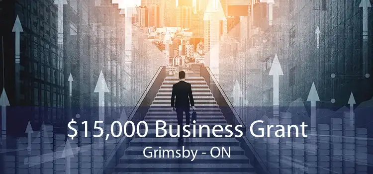$15,000 Business Grant Grimsby - ON