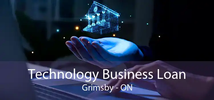 Technology Business Loan Grimsby - ON